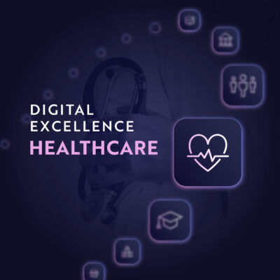 Digital Excellence in Healthcare