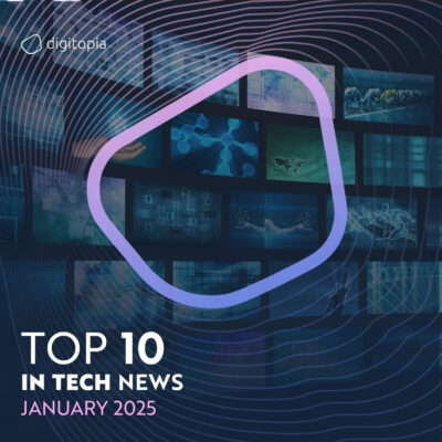 Top 10 in Tech – JANUARY 2025