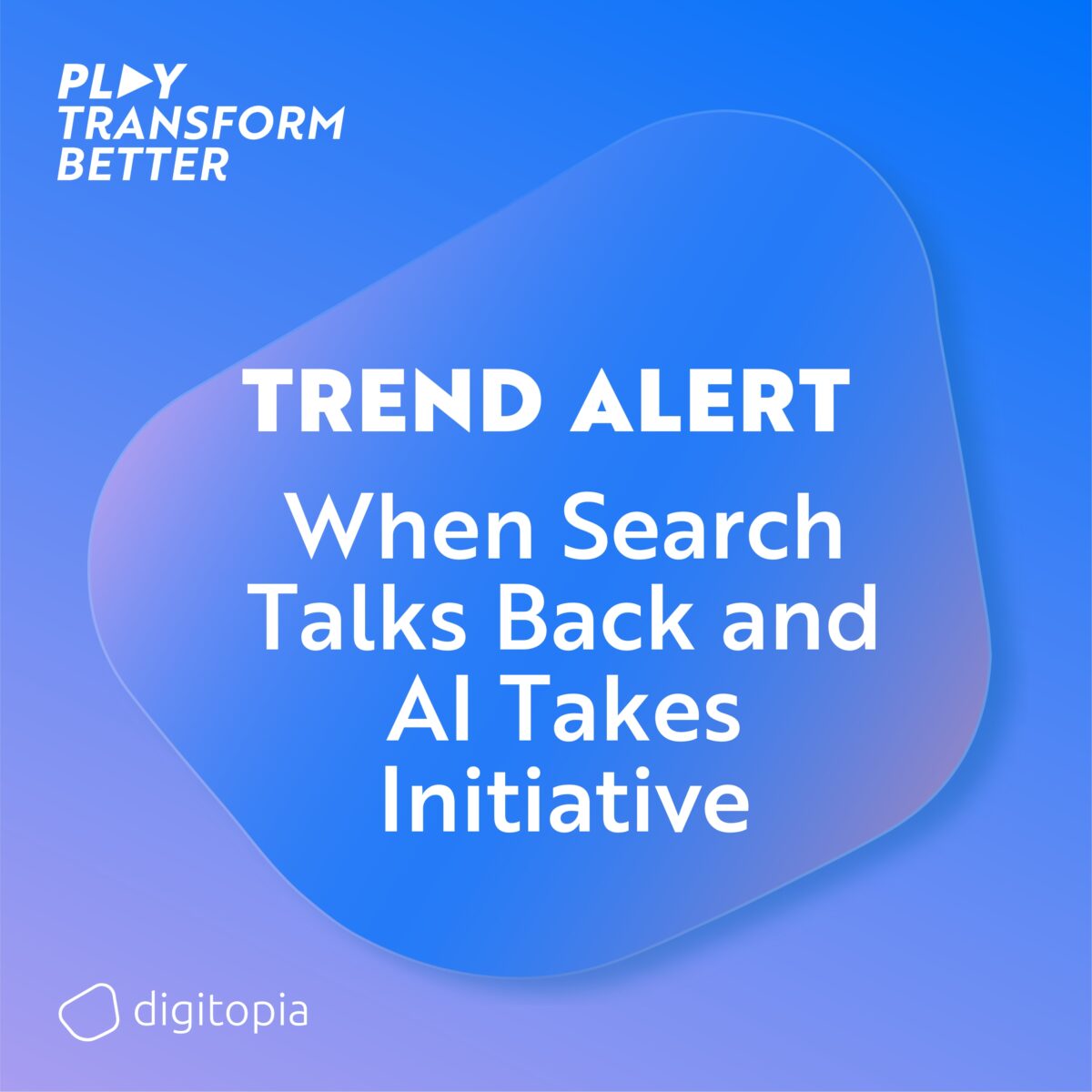 When Search Talks Back and AI Takes Initiative